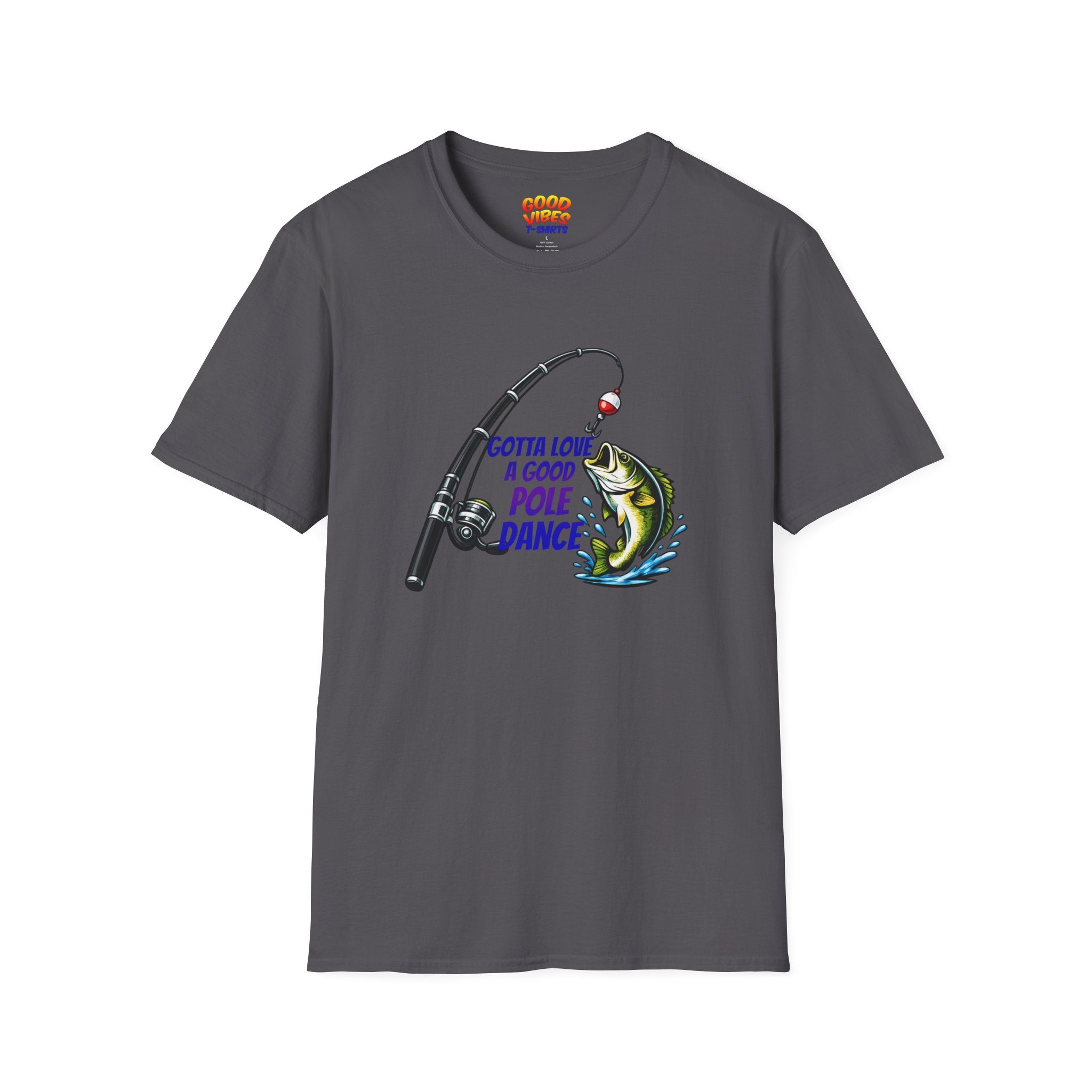 Fishing T-Shirt — "Gotta Love a Good Pole Dance" Humorous Bass Angler Tee