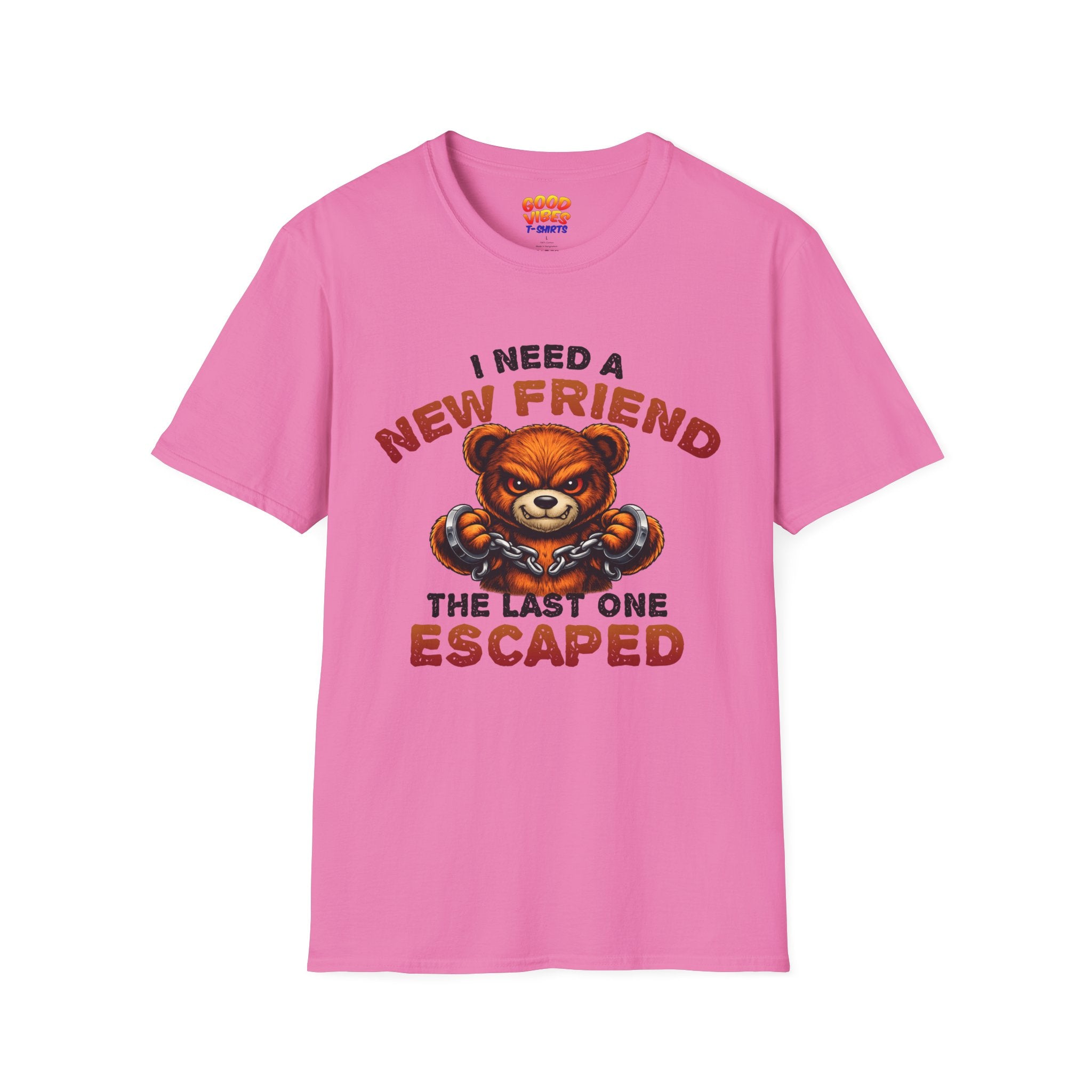 I Need A New Friend T-Shirt — Funny Bear Graphic Tee (The Last One Escaped)