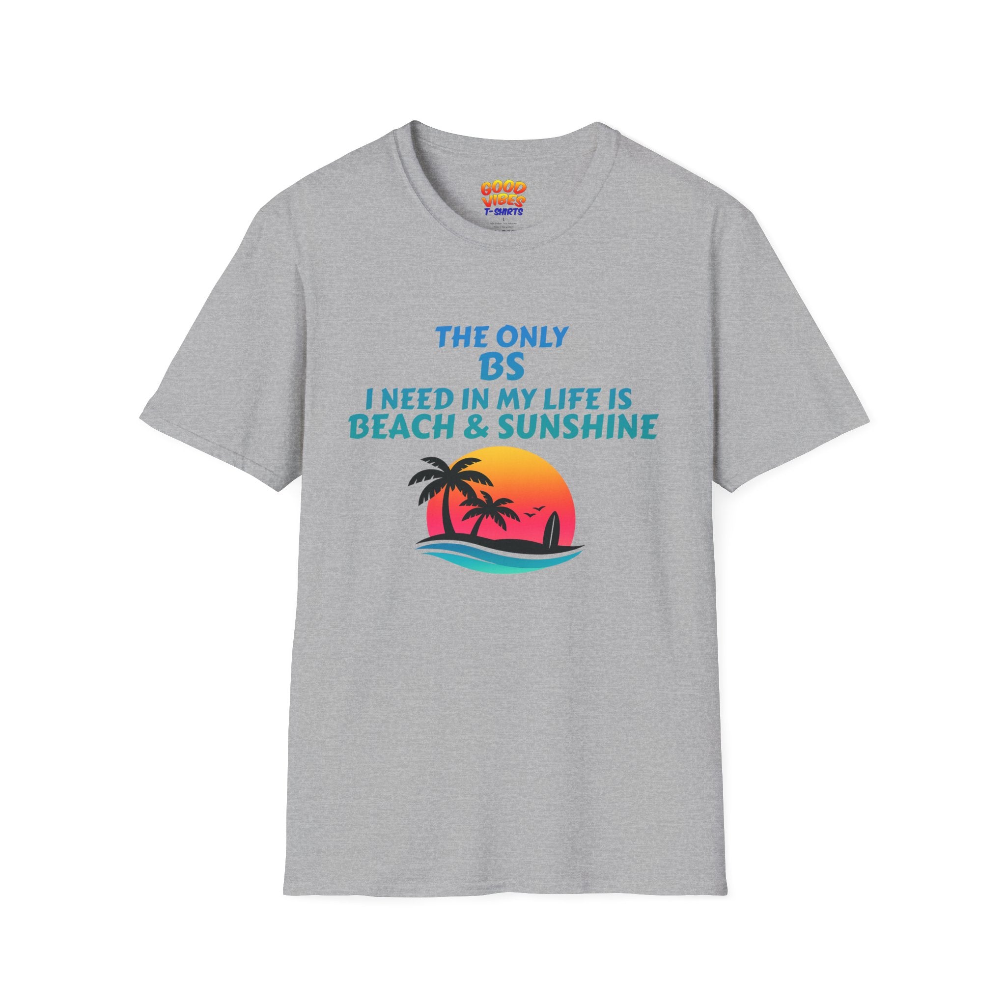 Beach & Sunshine T-Shirt – "The Only BS I Need Is Beach & Sunshine" Graphic Tee
