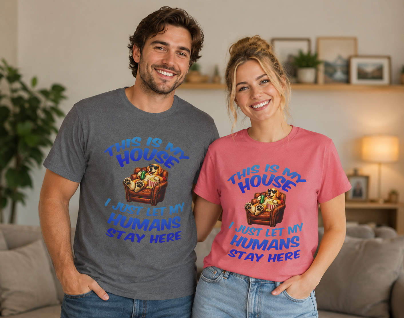 Funny Dog Tee - "This Is My House I Just Let My Humans Stay Here" Graphic T-Shirt