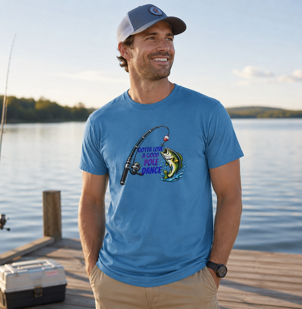 Fishing T-Shirt — "Gotta Love a Good Pole Dance" Humorous Bass Angler Tee