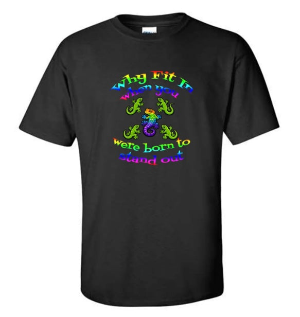 Why Fit In When You Born To Stand Out T-Shirt