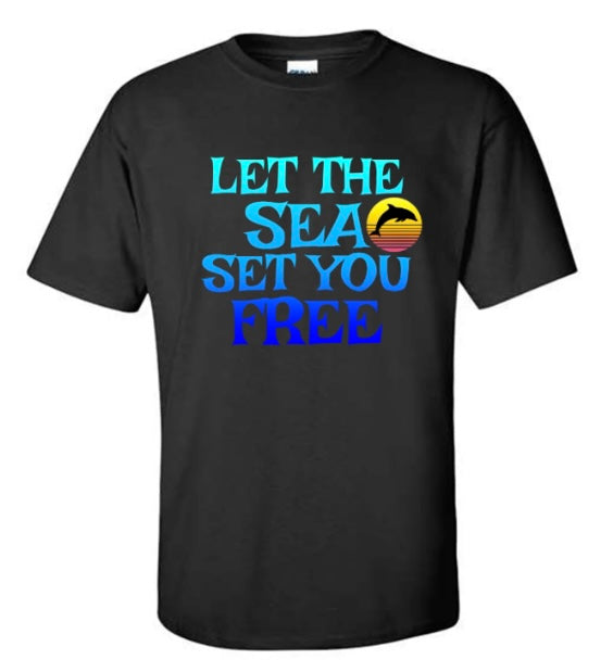 Let The Sea Set You Free T-Shirt